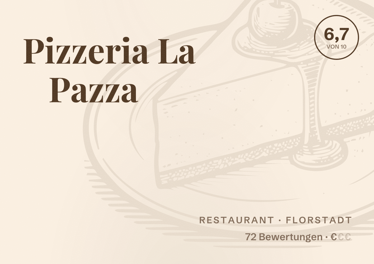 Illustriertes Poster von Pizzeria La Pazza, Restaurant in Florstadt: Bewertung 6,7 von 10 aus 72 Bewertungen, Preisniveau €