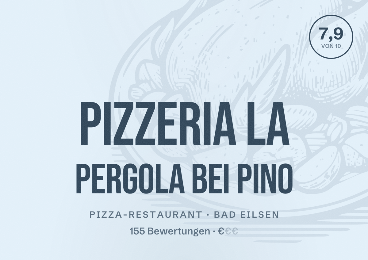 Illustriertes Poster von Pizzeria La Pergola bei Pino, Pizza-Restaurant in Bad Eilsen: Bewertung 7,9 von 10 aus 155 Bewertungen, Preisniveau €