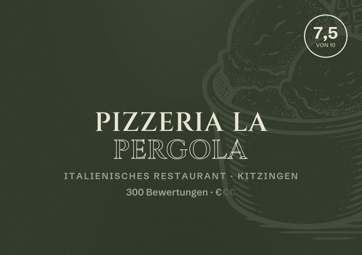 Illustriertes Poster von Pizzeria La Pergola, Italienisches Restaurant in Kitzingen: Bewertung 7,5 von 10 aus 300 Bewertungen, Preisniveau €