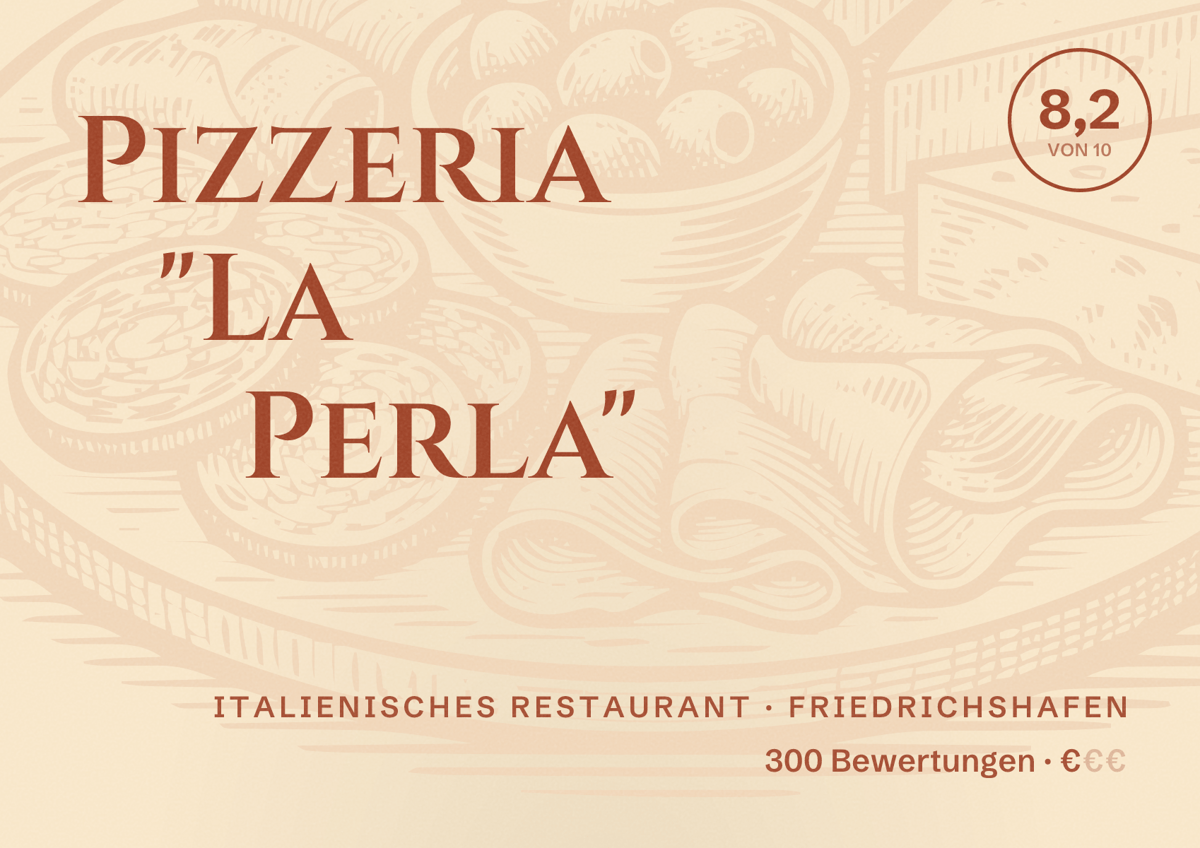 Illustriertes Poster von Pizzeria "La Perla", Italienisches Restaurant in Friedrichshafen: Bewertung 8,2 von 10 aus 300 Bewertungen, Preisniveau €