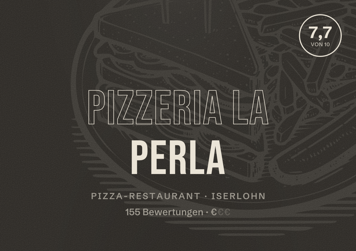 Illustriertes Poster von Pizzeria La Perla, Pizza-Restaurant in Iserlohn: Bewertung 7,7 von 10 aus 155 Bewertungen, Preisniveau €