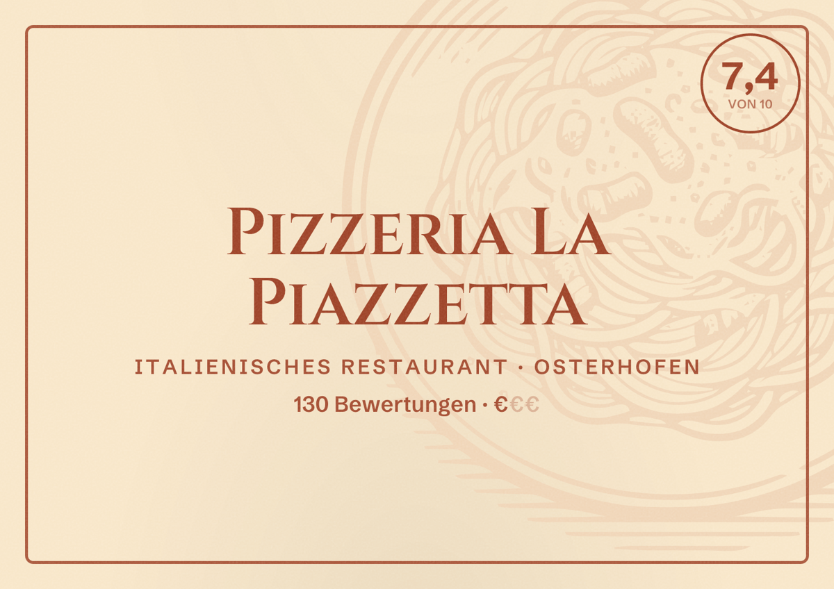 Illustriertes Poster von Pizzeria La Piazzetta, Italienisches Restaurant in Osterhofen: Bewertung 7,4 von 10 aus 130 Bewertungen, Preisniveau €