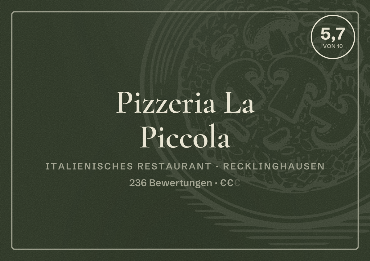 Illustriertes Poster von Pizzeria La Piccola, Italienisches Restaurant in Recklinghausen: Bewertung 5,7 von 10 aus 236 Bewertungen, Preisniveau €€