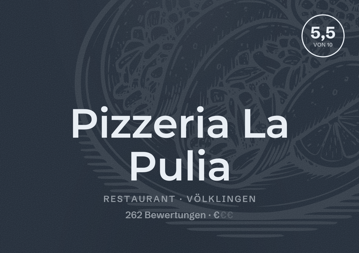 Illustriertes Poster von Pizzeria La Pulia, Restaurant in Völklingen: Bewertung 5,5 von 10 aus 262 Bewertungen, Preisniveau €
