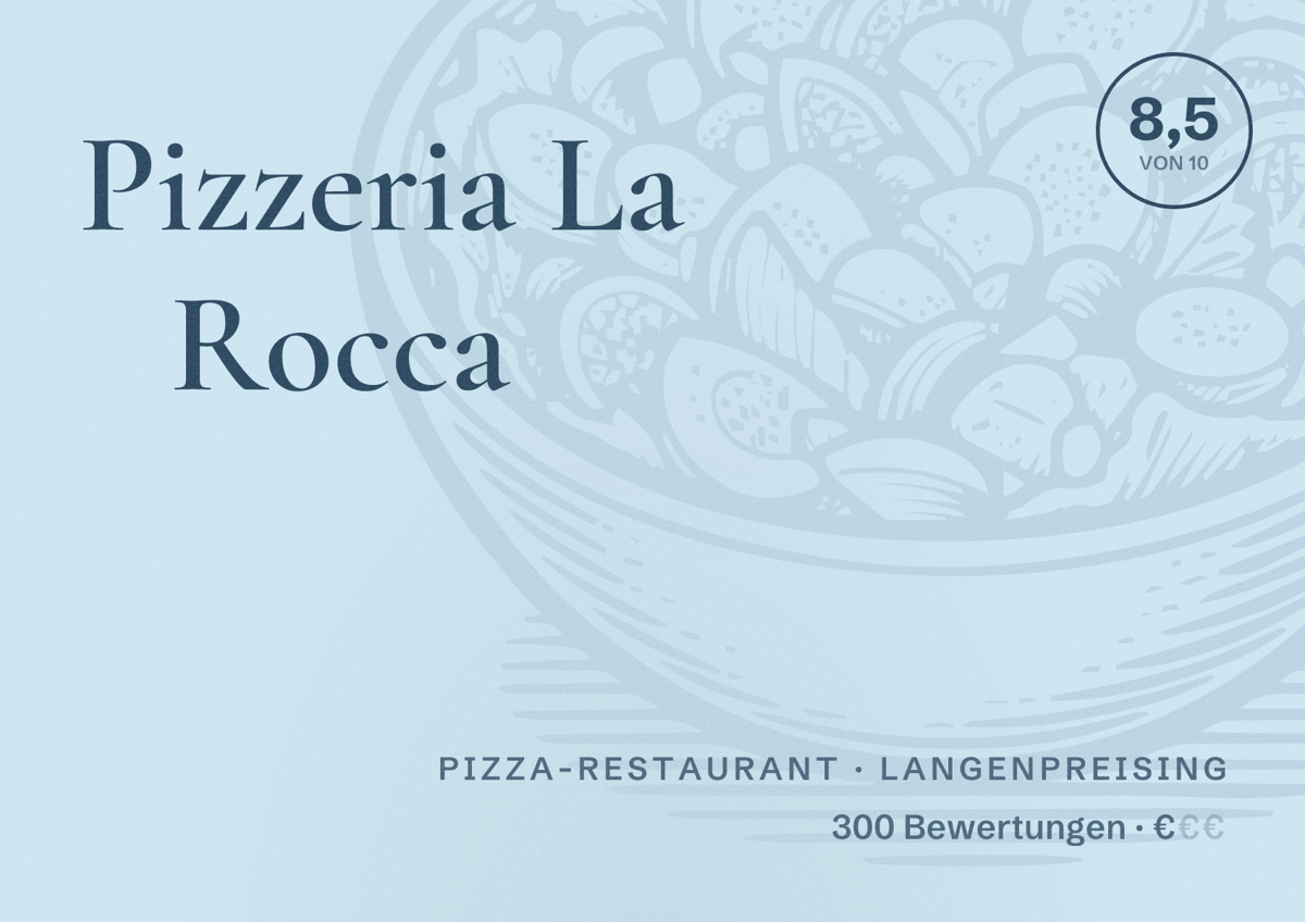 Illustriertes Poster von Pizzeria La Rocca, Pizza-Restaurant in Langenpreising: Bewertung 8,5 von 10 aus 300 Bewertungen, Preisniveau €