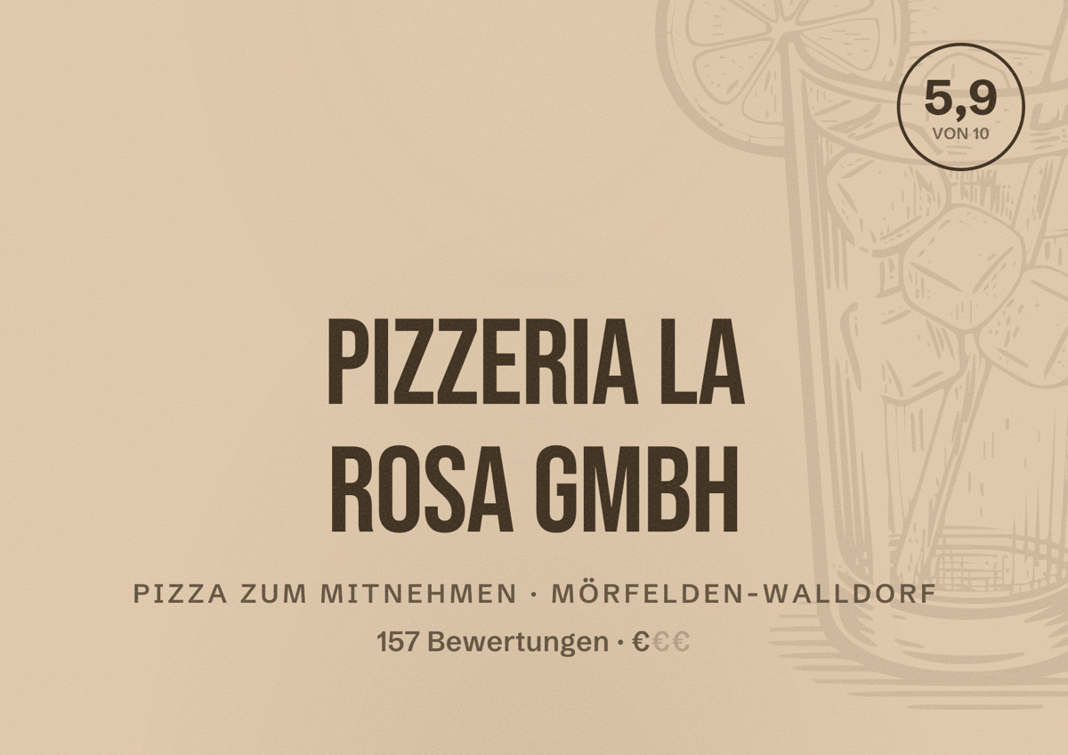 Illustriertes Poster von Pizzeria La Rosa GmbH, Pizza zum Mitnehmen in Mörfelden-Walldorf: Bewertung 5,9 von 10 aus 157 Bewertungen, Preisniveau €