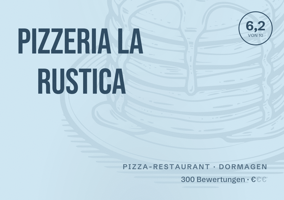 Illustriertes Poster von Pizzeria La Rustica, Pizza-Restaurant in Dormagen: Bewertung 6,2 von 10 aus 300 Bewertungen, Preisniveau €