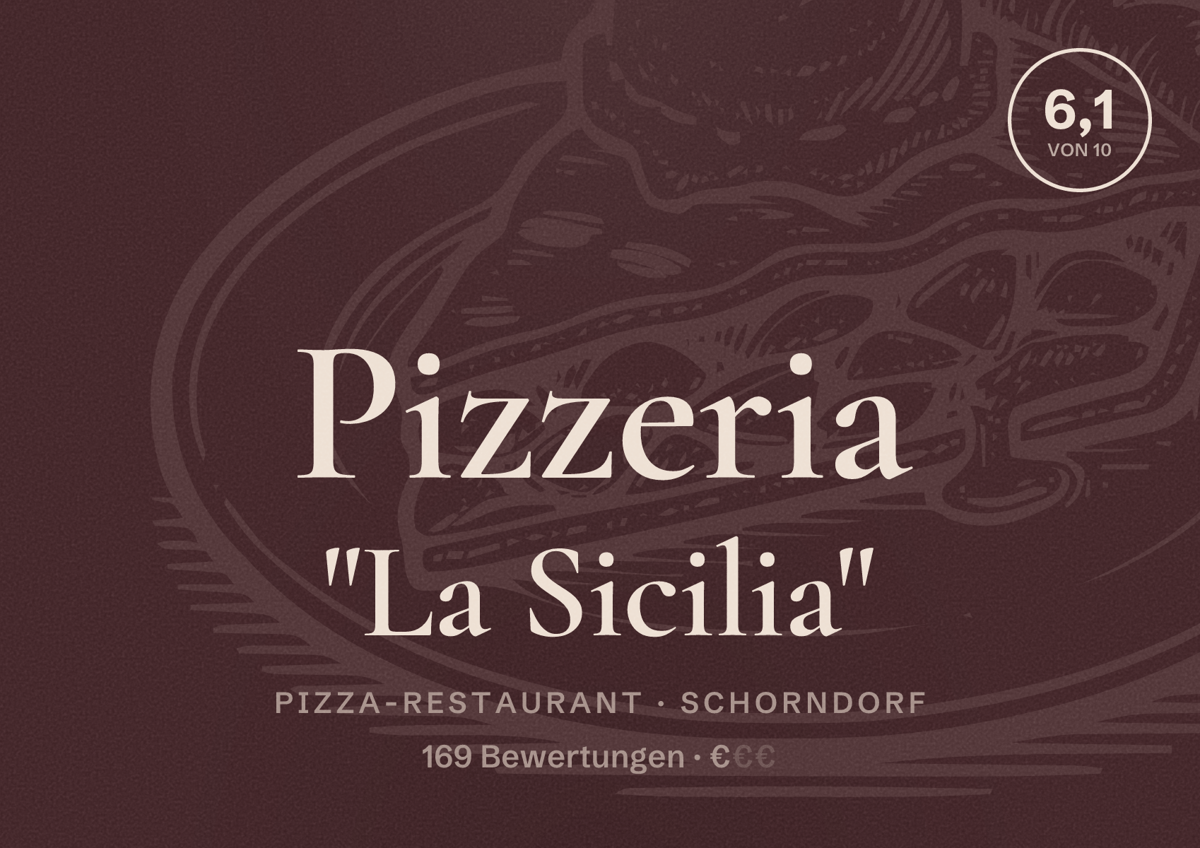 Illustriertes Poster von Pizzeria "La Sicilia", Pizza-Restaurant in Schorndorf: Bewertung 6,1 von 10 aus 169 Bewertungen, Preisniveau €