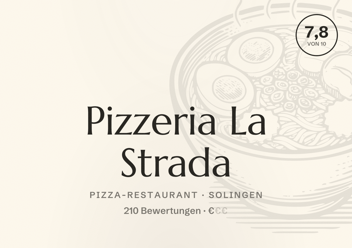 Illustriertes Poster von Pizzeria La Strada, Pizza-Restaurant in Solingen: Bewertung 7,8 von 10 aus 210 Bewertungen, Preisniveau €