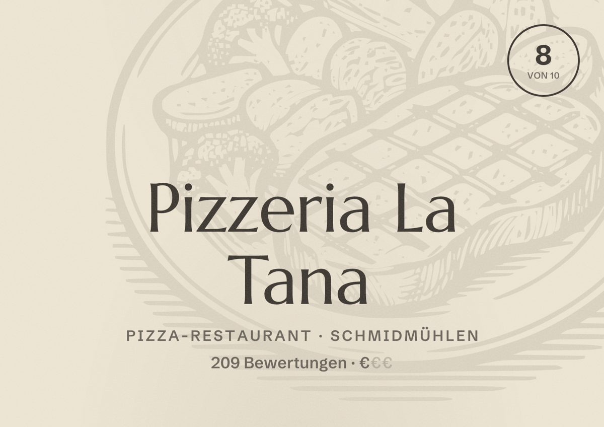 Illustriertes Poster von Pizzeria La Tana, Pizza-Restaurant in Schmidmühlen: Bewertung 8 von 10 aus 209 Bewertungen, Preisniveau €