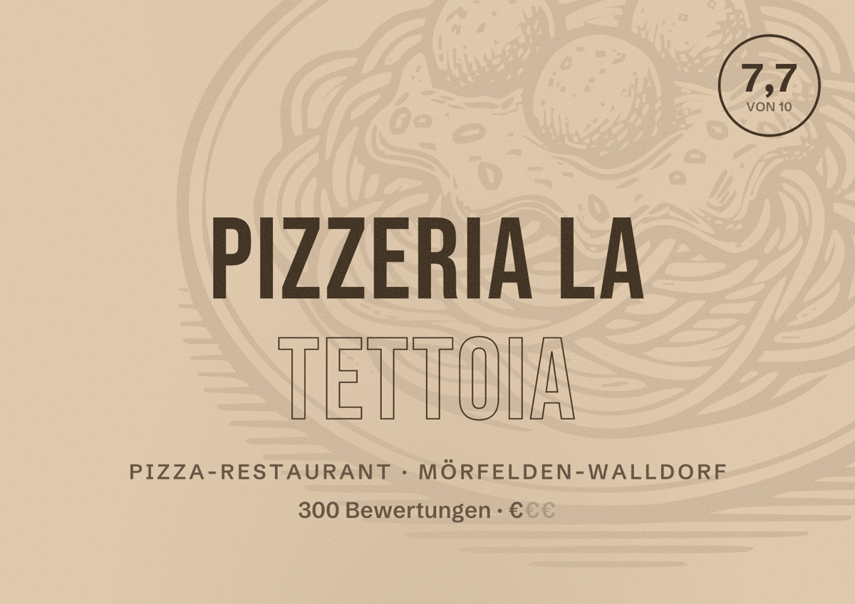 Illustriertes Poster von Pizzeria La Tettoia, Pizza-Restaurant in Mörfelden-Walldorf: Bewertung 7,7 von 10 aus 300 Bewertungen, Preisniveau €