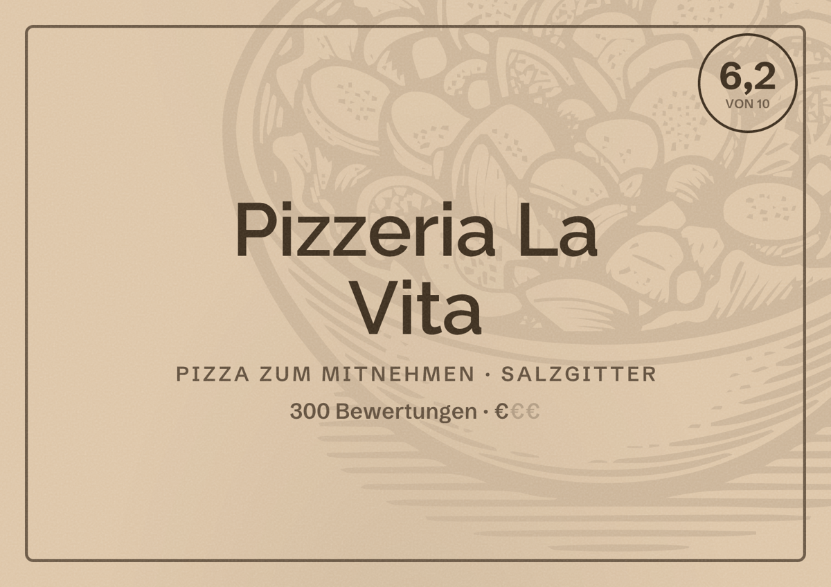 Illustriertes Poster von Pizzeria La Vita, Pizza zum Mitnehmen in Salzgitter: Bewertung 6,2 von 10 aus 300 Bewertungen, Preisniveau €