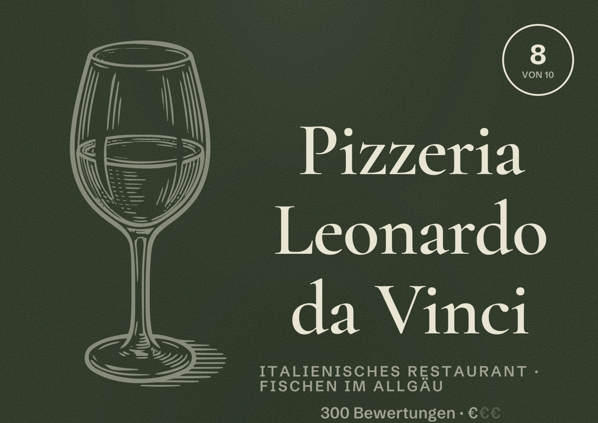 Illustriertes Poster von Pizzeria Leonardo da Vinci, Italienisches Restaurant in Fischen im Allgäu: Bewertung 8 von 10 aus 300 Bewertungen, Preisniveau €