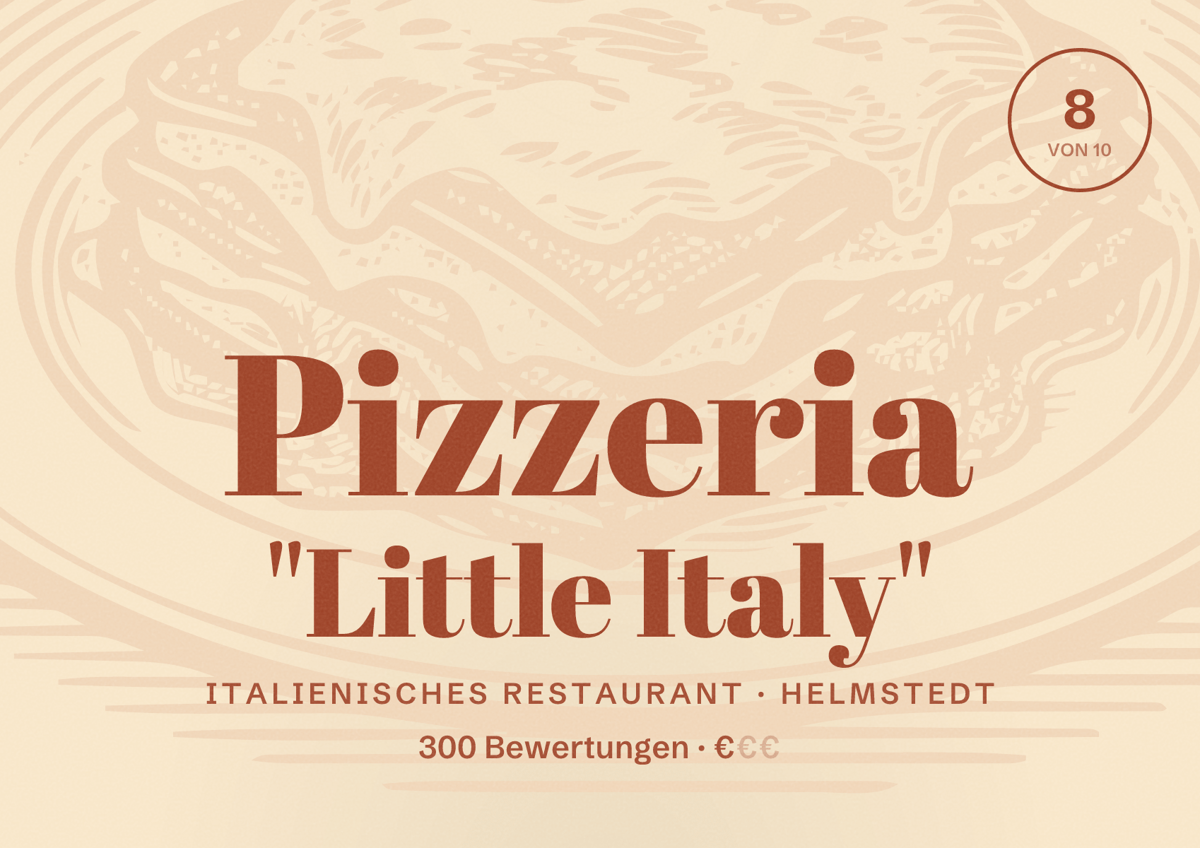 Illustriertes Poster von Pizzeria "Little Italy", Italienisches Restaurant in Helmstedt: Bewertung 8 von 10 aus 300 Bewertungen, Preisniveau €