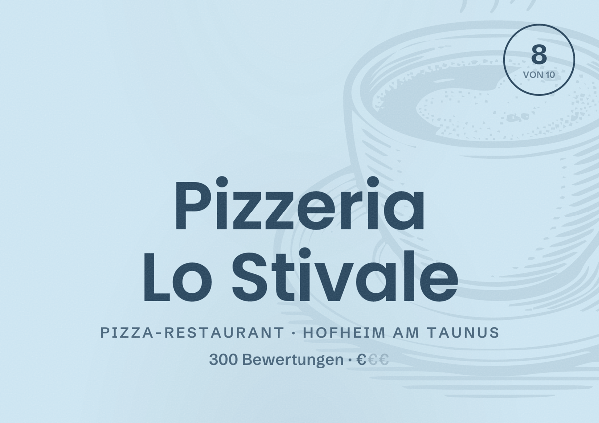 Illustriertes Poster von Pizzeria Lo Stivale, Pizza-Restaurant in Hofheim am Taunus: Bewertung 8 von 10 aus 300 Bewertungen, Preisniveau €