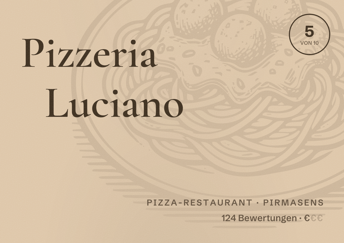 Illustriertes Poster von Pizzeria Luciano, Pizza-Restaurant in Pirmasens: Bewertung 5 von 10 aus 124 Bewertungen, Preisniveau €