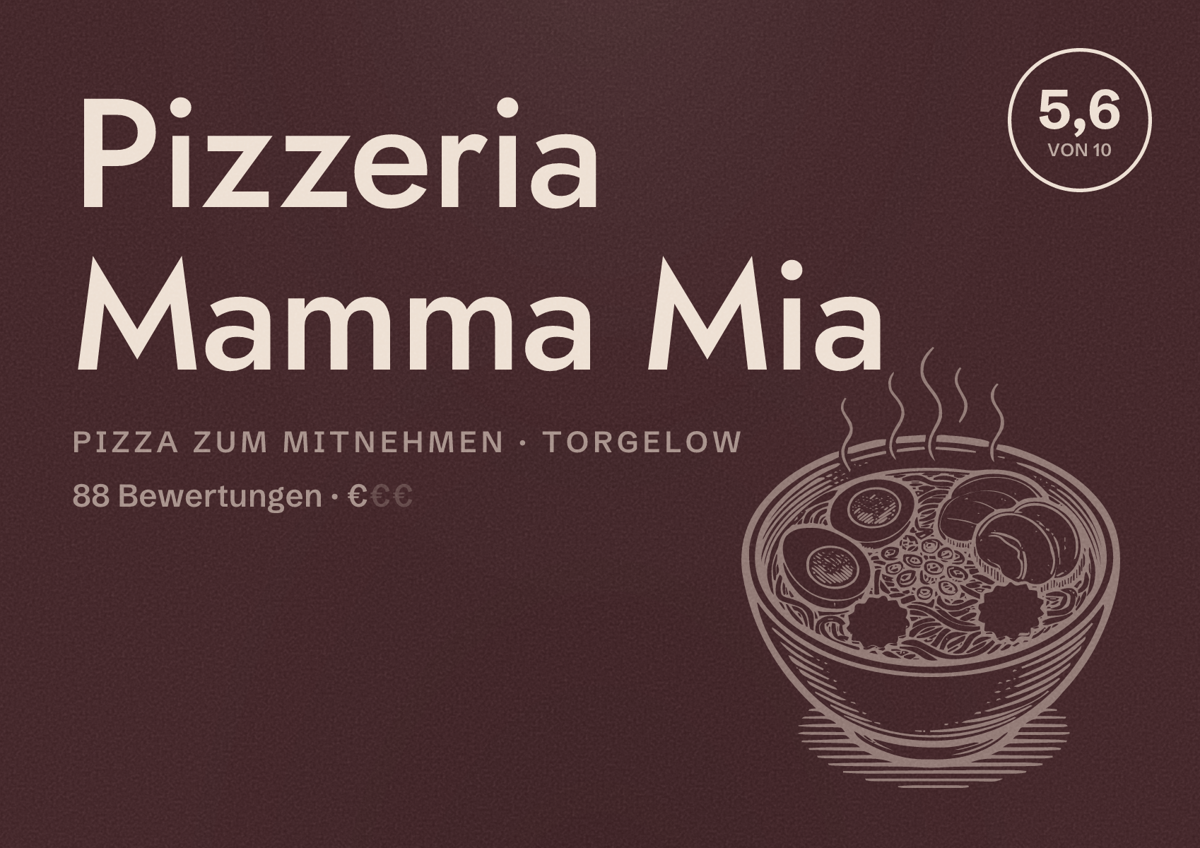 Illustriertes Poster von Pizzeria Mamma Mia, Pizza zum Mitnehmen in Torgelow: Bewertung 5,6 von 10 aus 88 Bewertungen, Preisniveau €