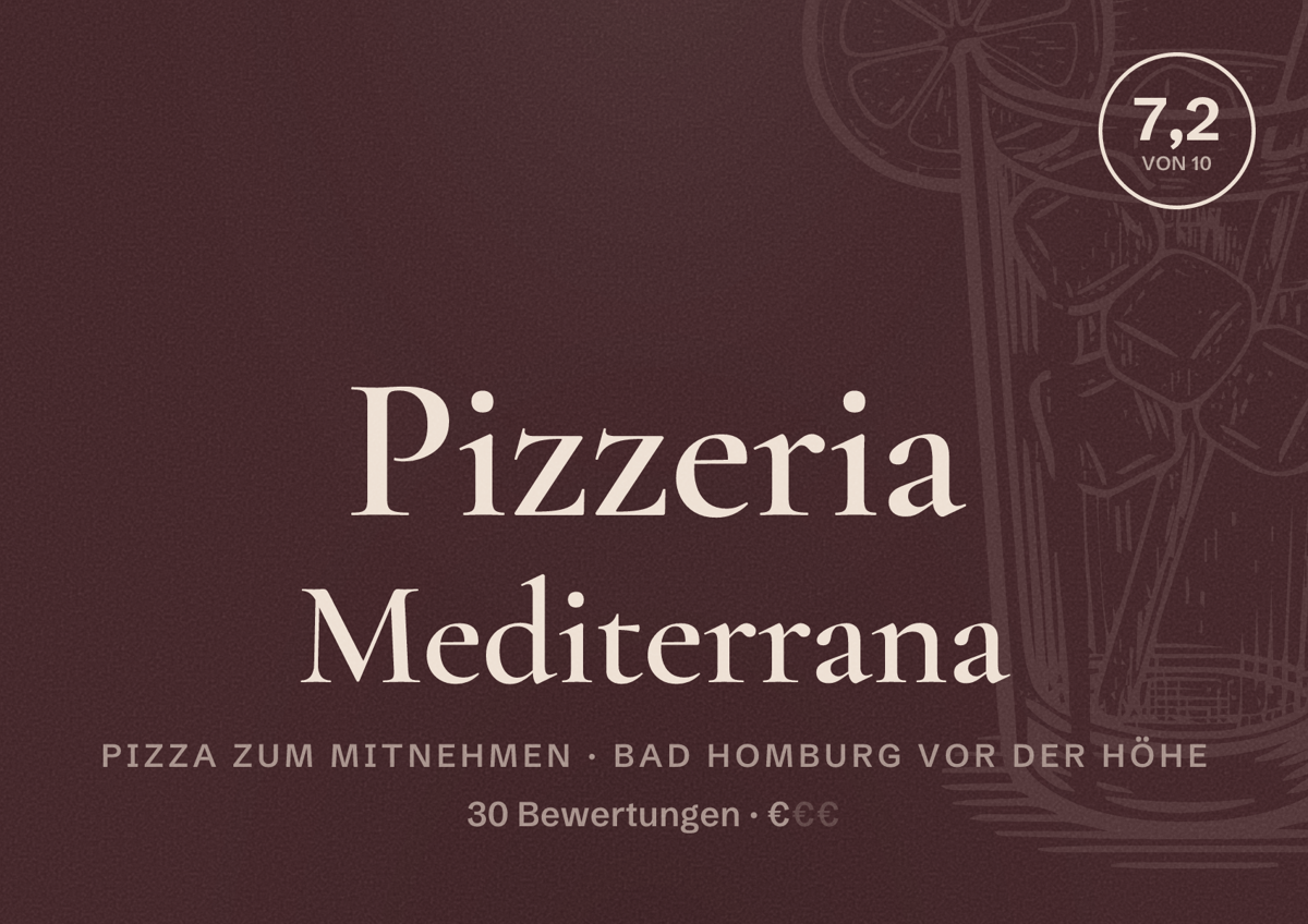 Illustriertes Poster von Pizzeria Mediterrana, Pizza zum Mitnehmen in Bad Homburg vor der Höhe: Bewertung 7,2 von 10 aus 30 Bewertungen, Preisniveau €
