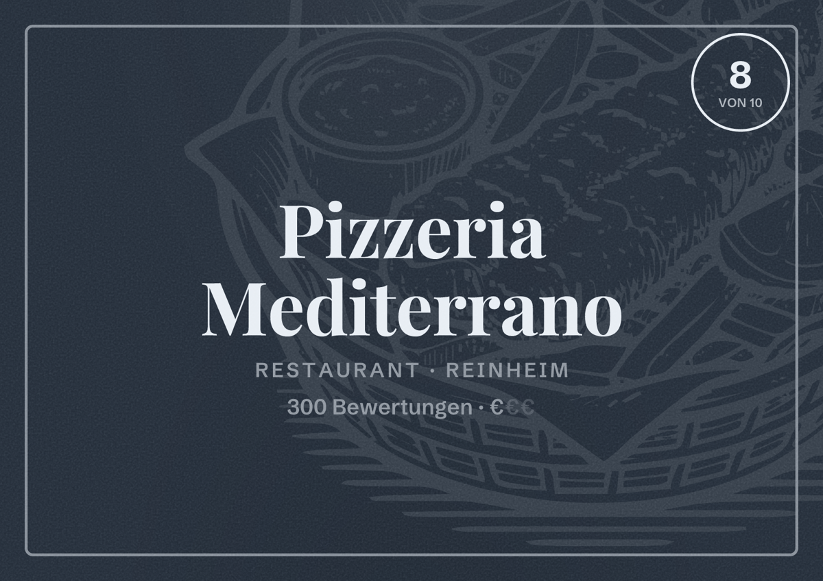 Illustriertes Poster von Pizzeria Mediterrano, Restaurant in Reinheim: Bewertung 8 von 10 aus 300 Bewertungen, Preisniveau €