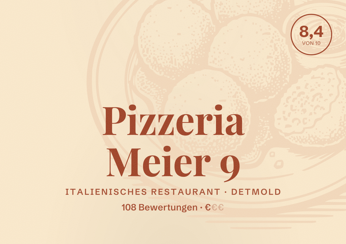 Illustriertes Poster von Pizzeria Meier 9, Italienisches Restaurant in Detmold: Bewertung 8,4 von 10 aus 108 Bewertungen, Preisniveau €