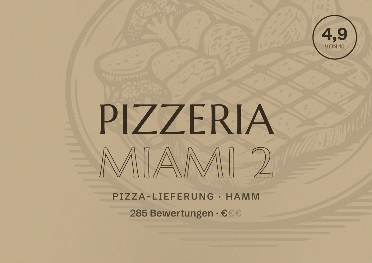 Illustriertes Poster von Pizzeria Miami 2, Pizza-Lieferung in Hamm: Bewertung 4,9 von 10 aus 285 Bewertungen, Preisniveau €
