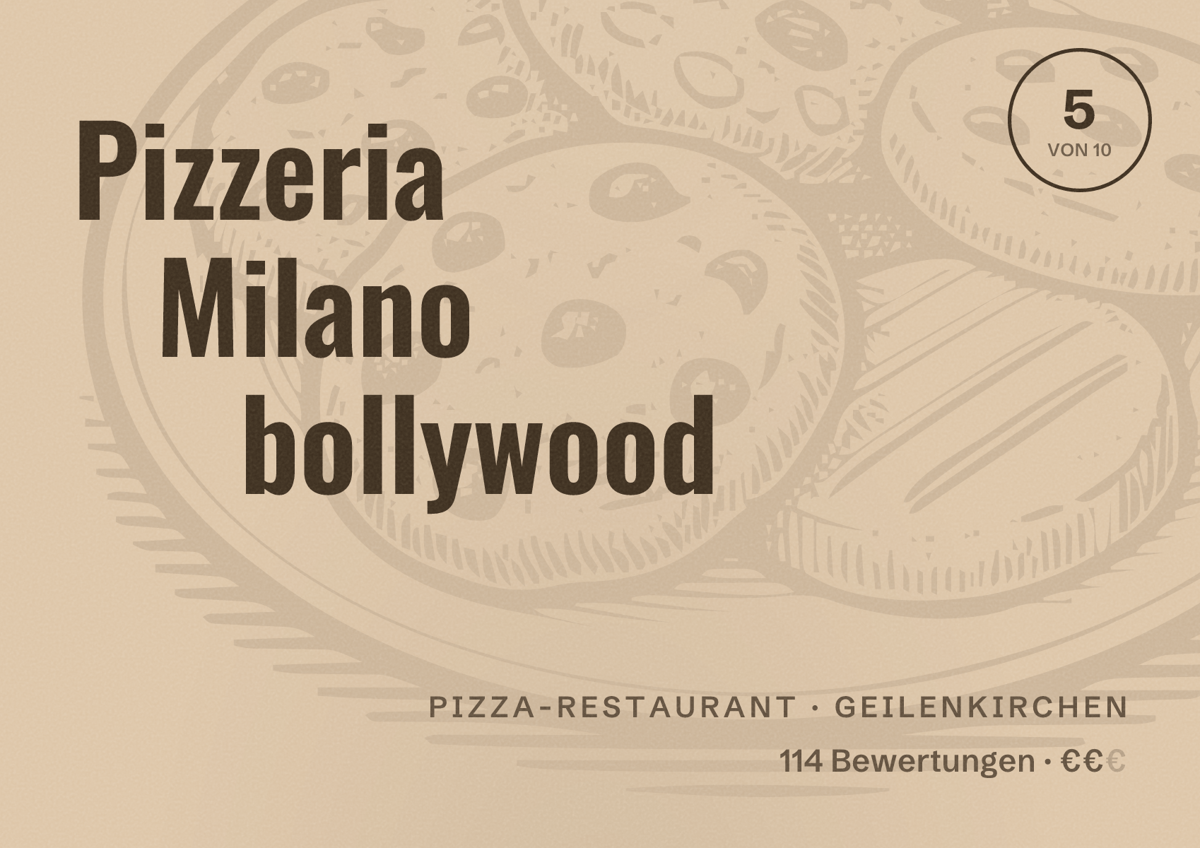 Illustriertes Poster von Pizzeria Milano bollywood, Pizza-Restaurant in Geilenkirchen: Bewertung 5 von 10 aus 114 Bewertungen, Preisniveau €€