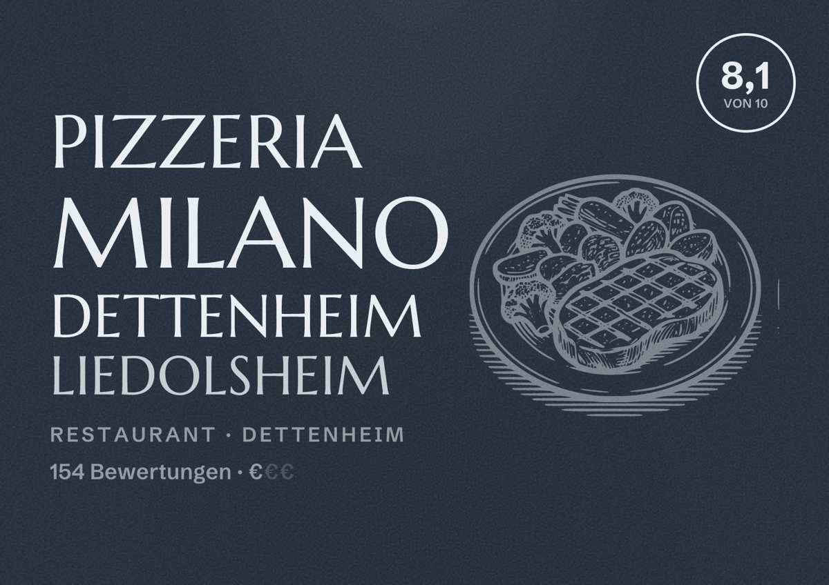 Illustriertes Poster von Pizzeria Milano Dettenheim Liedolsheim, Restaurant in Dettenheim: Bewertung 8,1 von 10 aus 154 Bewertungen, Preisniveau €