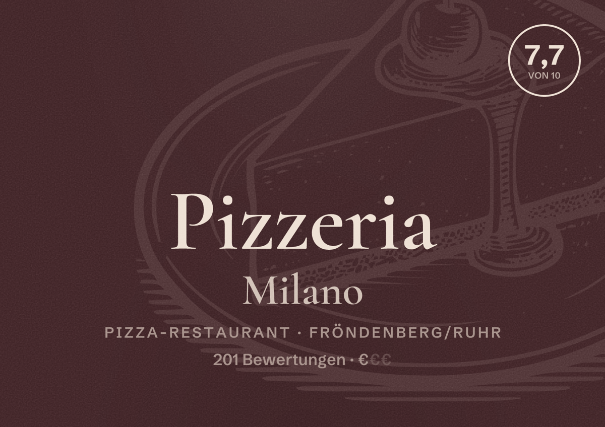 Illustriertes Poster von Pizzeria Milano, Pizza-Restaurant in Fröndenberg/Ruhr: Bewertung 7,7 von 10 aus 201 Bewertungen, Preisniveau €