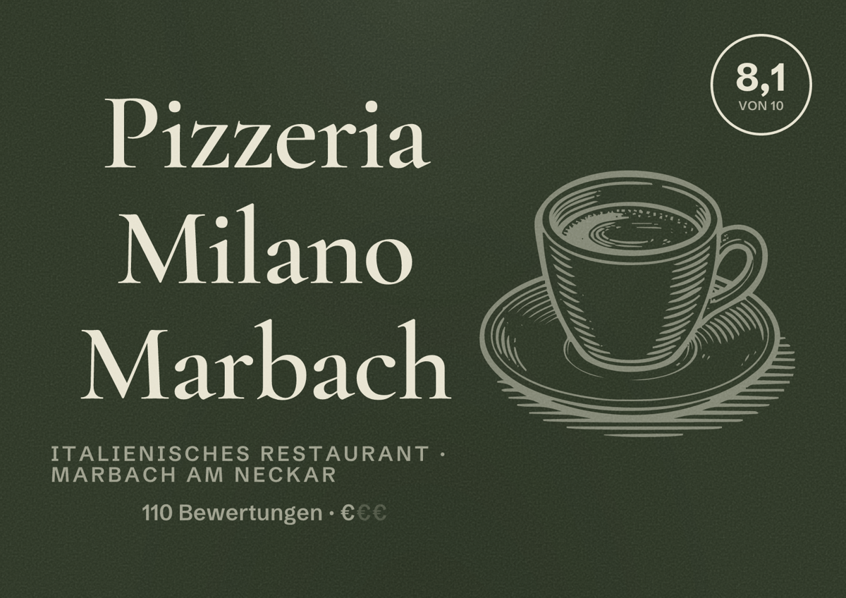 Illustriertes Poster von Pizzeria Milano Marbach, Italienisches Restaurant in Marbach am Neckar: Bewertung 8,1 von 10 aus 110 Bewertungen, Preisniveau €