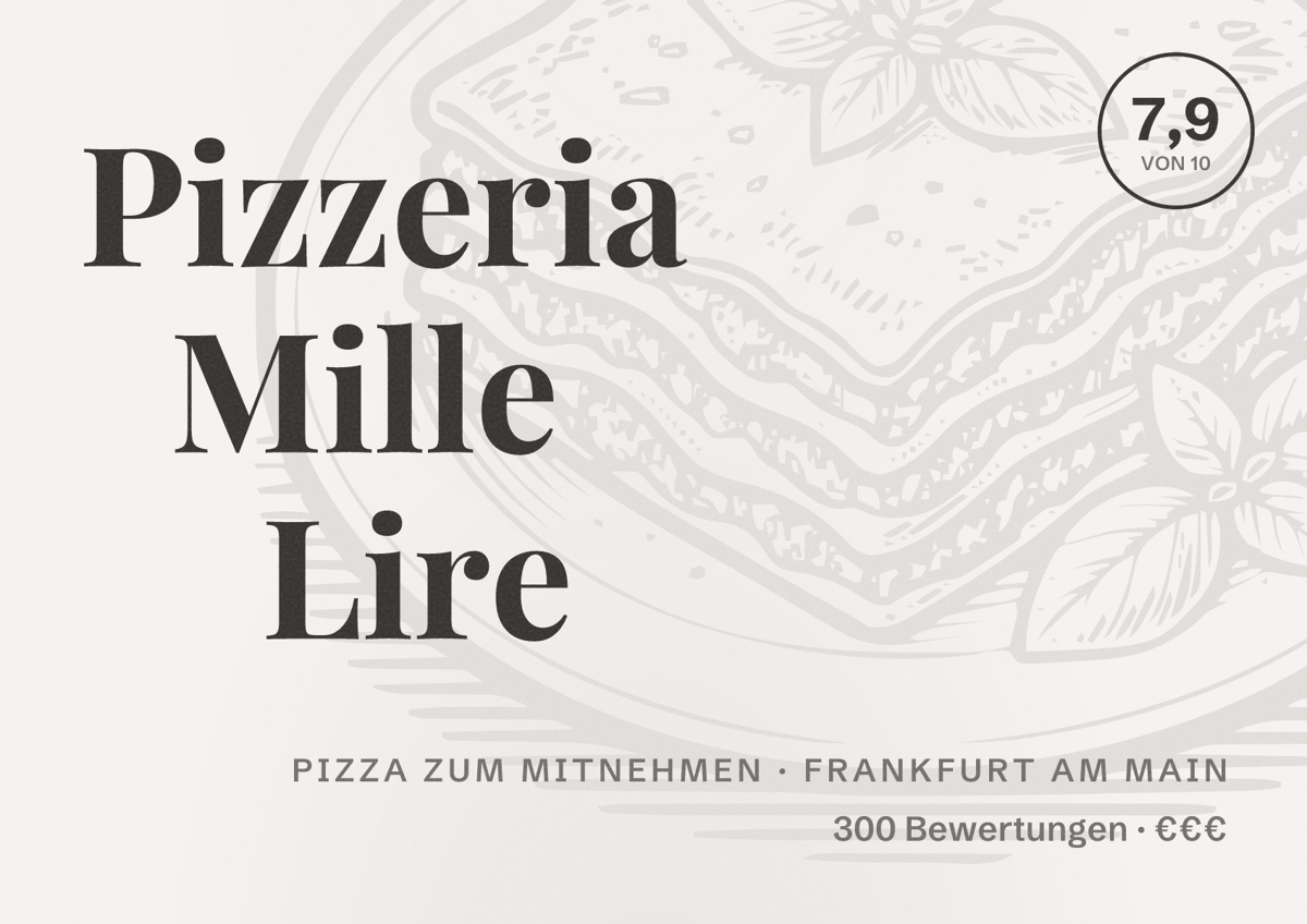 Illustriertes Poster von Pizzeria Mille Lire, Pizza zum Mitnehmen in Frankfurt am Main: Bewertung 7,9 von 10 aus 300 Bewertungen, Preisniveau €€€