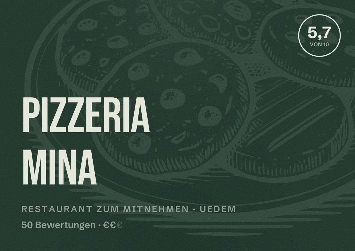 Illustriertes Poster von Pizzeria Mina, Restaurant zum Mitnehmen in Uedem: Bewertung 5,7 von 10 aus 50 Bewertungen, Preisniveau €€