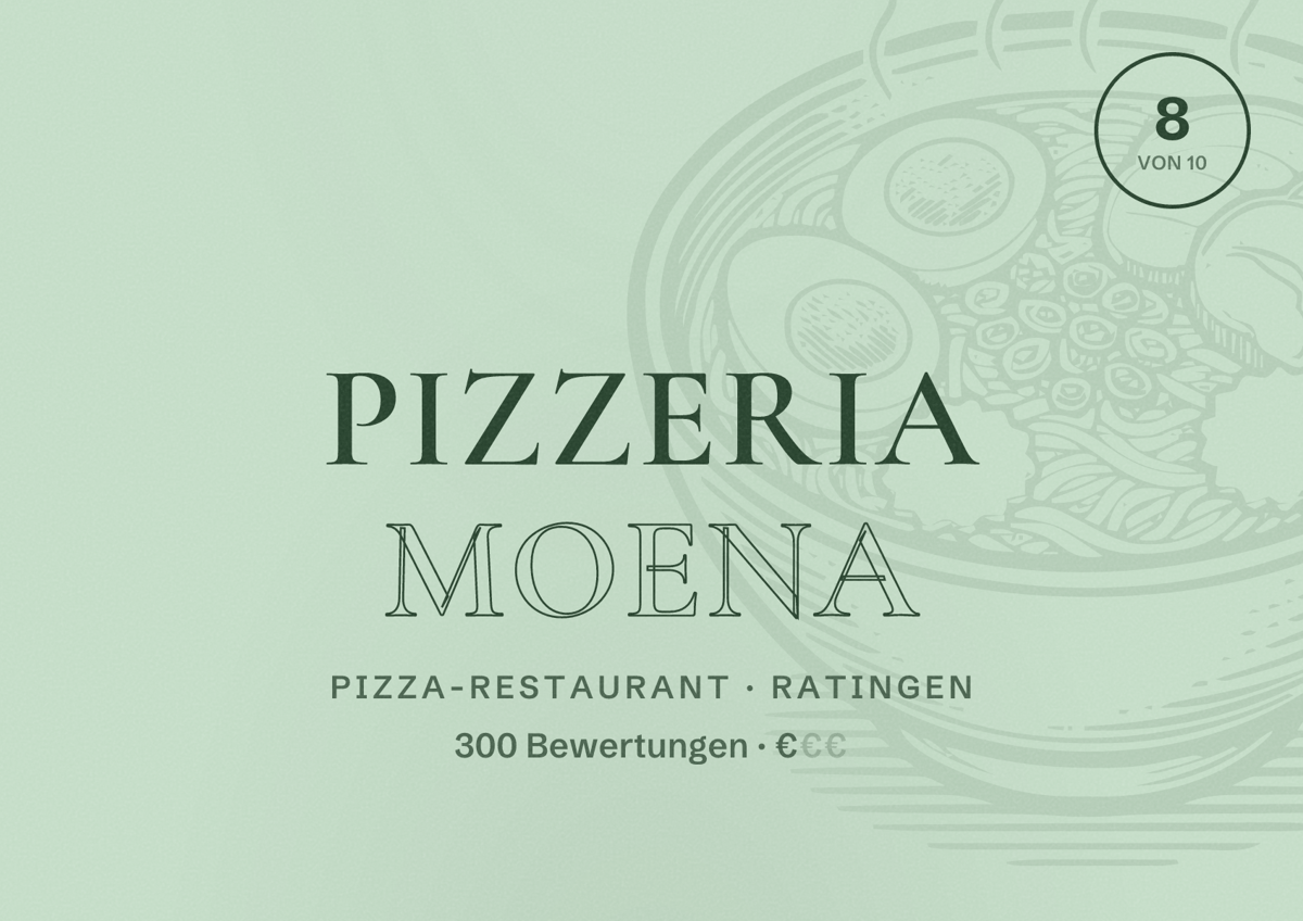 Illustriertes Poster von Pizzeria Moena, Pizza-Restaurant in Ratingen: Bewertung 8 von 10 aus 300 Bewertungen, Preisniveau €