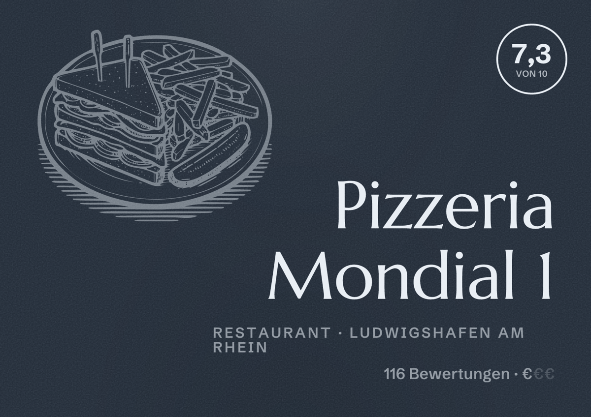 Illustriertes Poster von Pizzeria Mondial 1, Restaurant in Ludwigshafen am Rhein: Bewertung 7,3 von 10 aus 116 Bewertungen, Preisniveau €