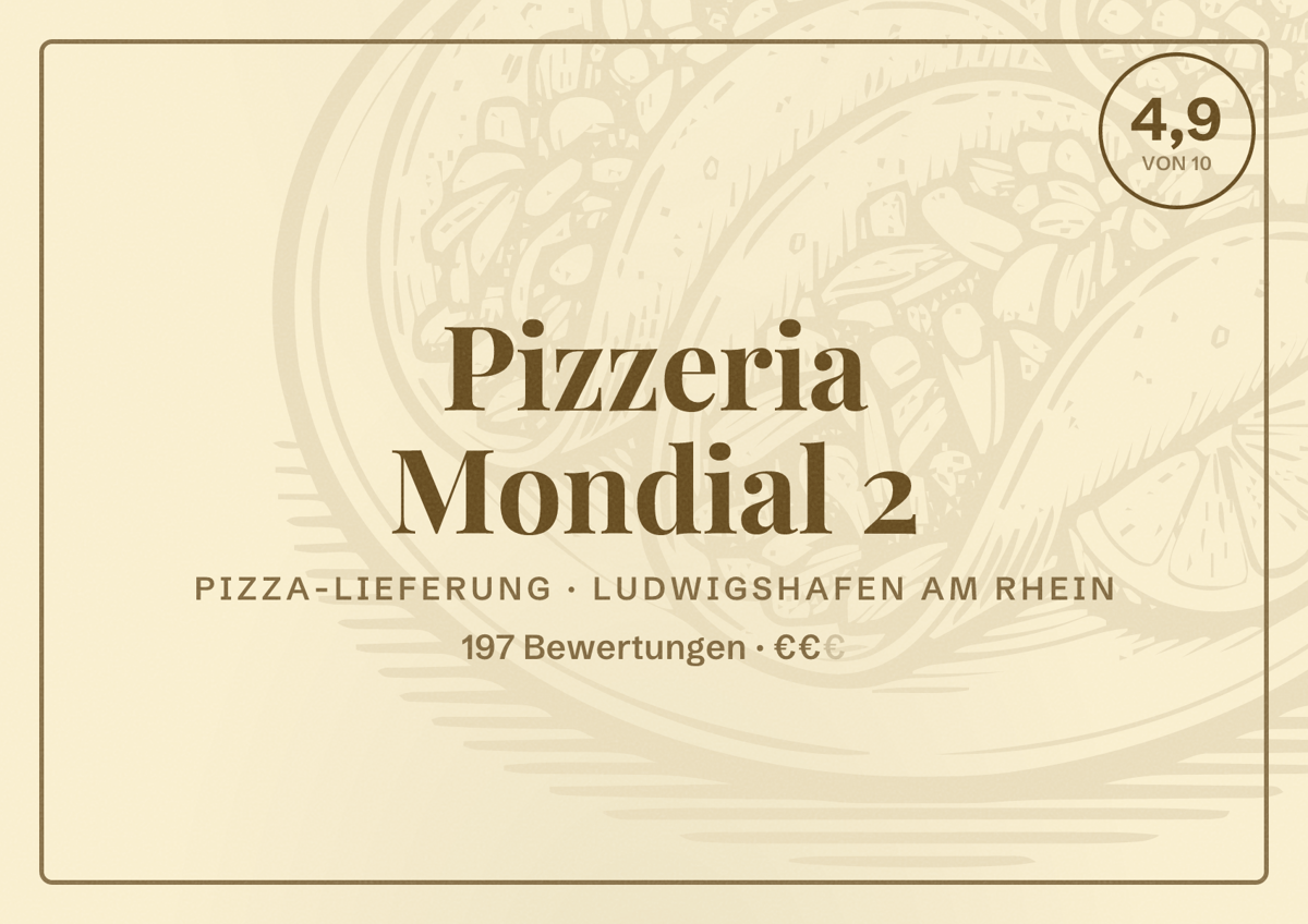 Illustriertes Poster von Pizzeria Mondial 2, Pizza-Lieferung in Ludwigshafen am Rhein: Bewertung 4,9 von 10 aus 197 Bewertungen, Preisniveau €€
