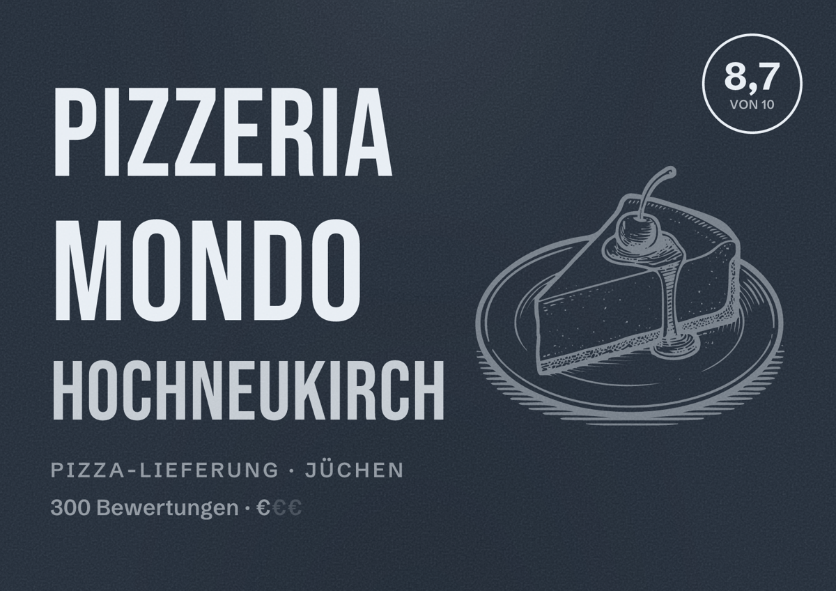 Illustriertes Poster von Pizzeria Mondo Hochneukirch, Pizza-Lieferung in Jüchen: Bewertung 8,7 von 10 aus 300 Bewertungen, Preisniveau €