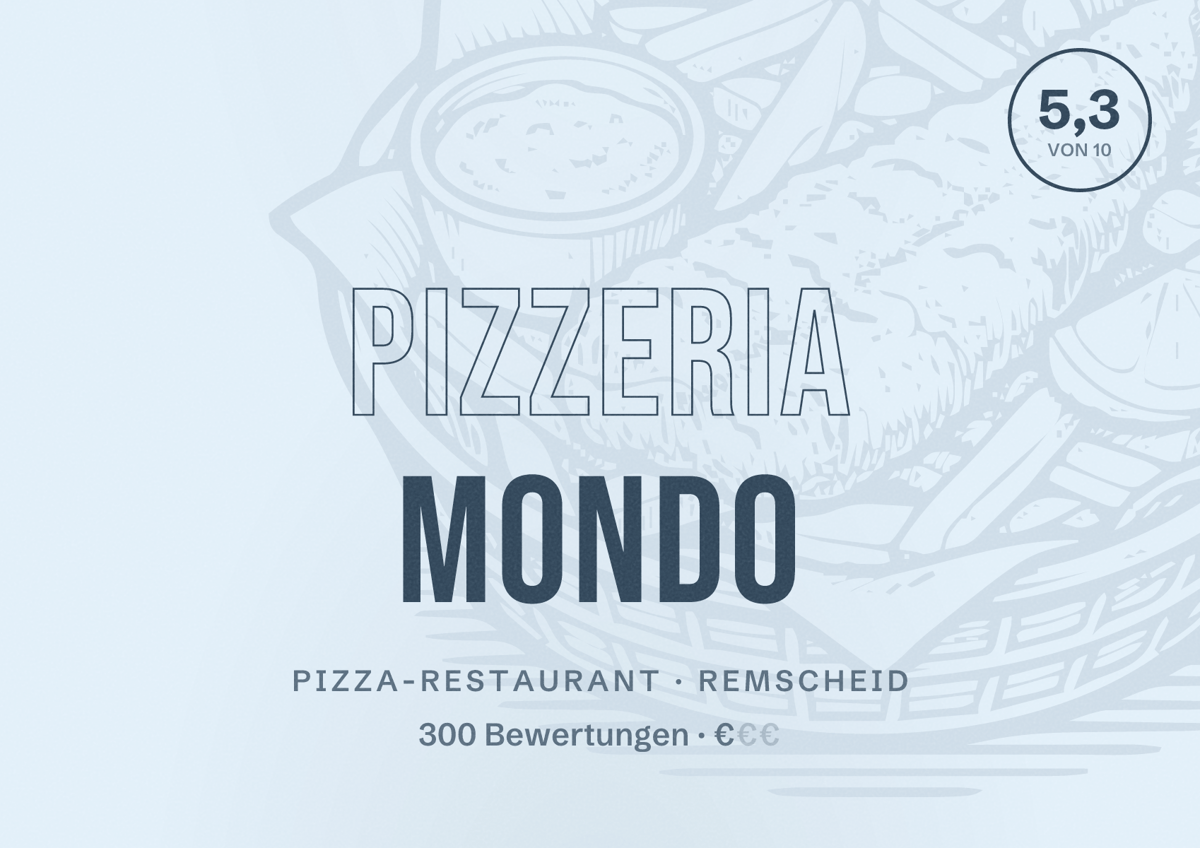 Illustriertes Poster von Pizzeria Mondo, Pizza-Restaurant in Remscheid: Bewertung 5,3 von 10 aus 300 Bewertungen, Preisniveau €