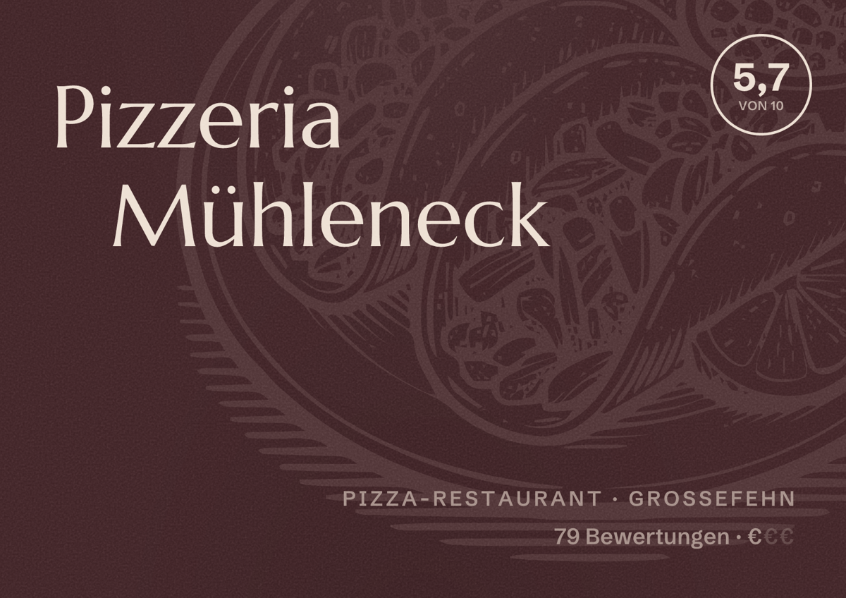 Illustriertes Poster von Pizzeria Mühleneck, Pizza-Restaurant in Großefehn: Bewertung 5,7 von 10 aus 79 Bewertungen, Preisniveau €