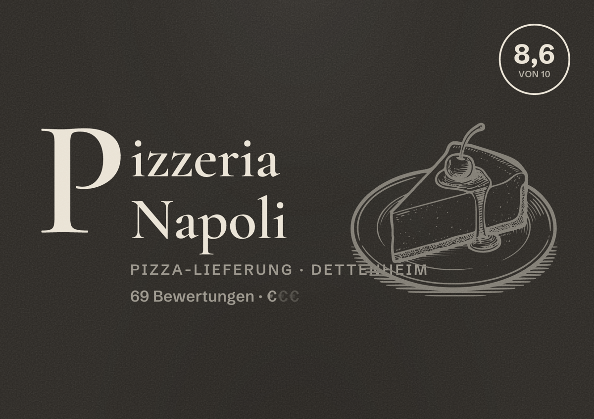 Illustriertes Poster von Pizzeria Napoli, Pizza-Lieferung in Dettenheim: Bewertung 8,6 von 10 aus 69 Bewertungen, Preisniveau €