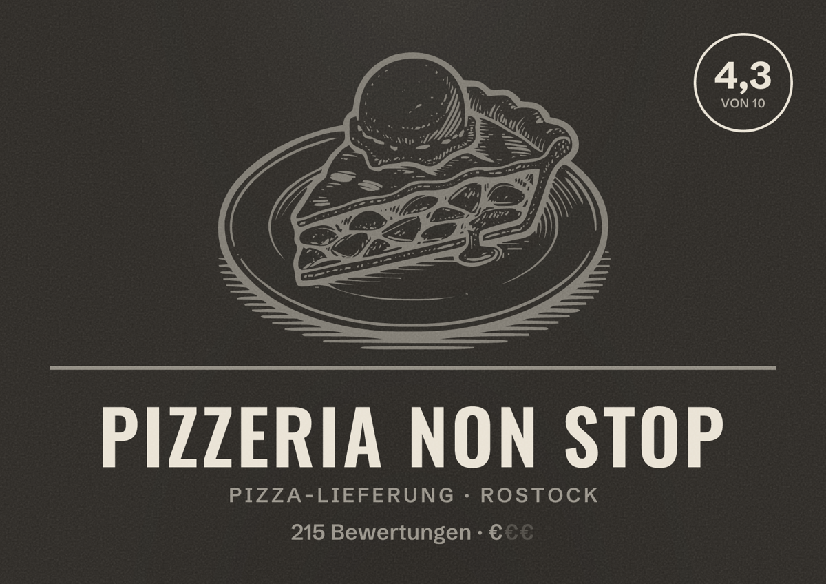 Illustriertes Poster von Pizzeria Non Stop, Pizza-Lieferung in Rostock: Bewertung 4,3 von 10 aus 215 Bewertungen, Preisniveau €