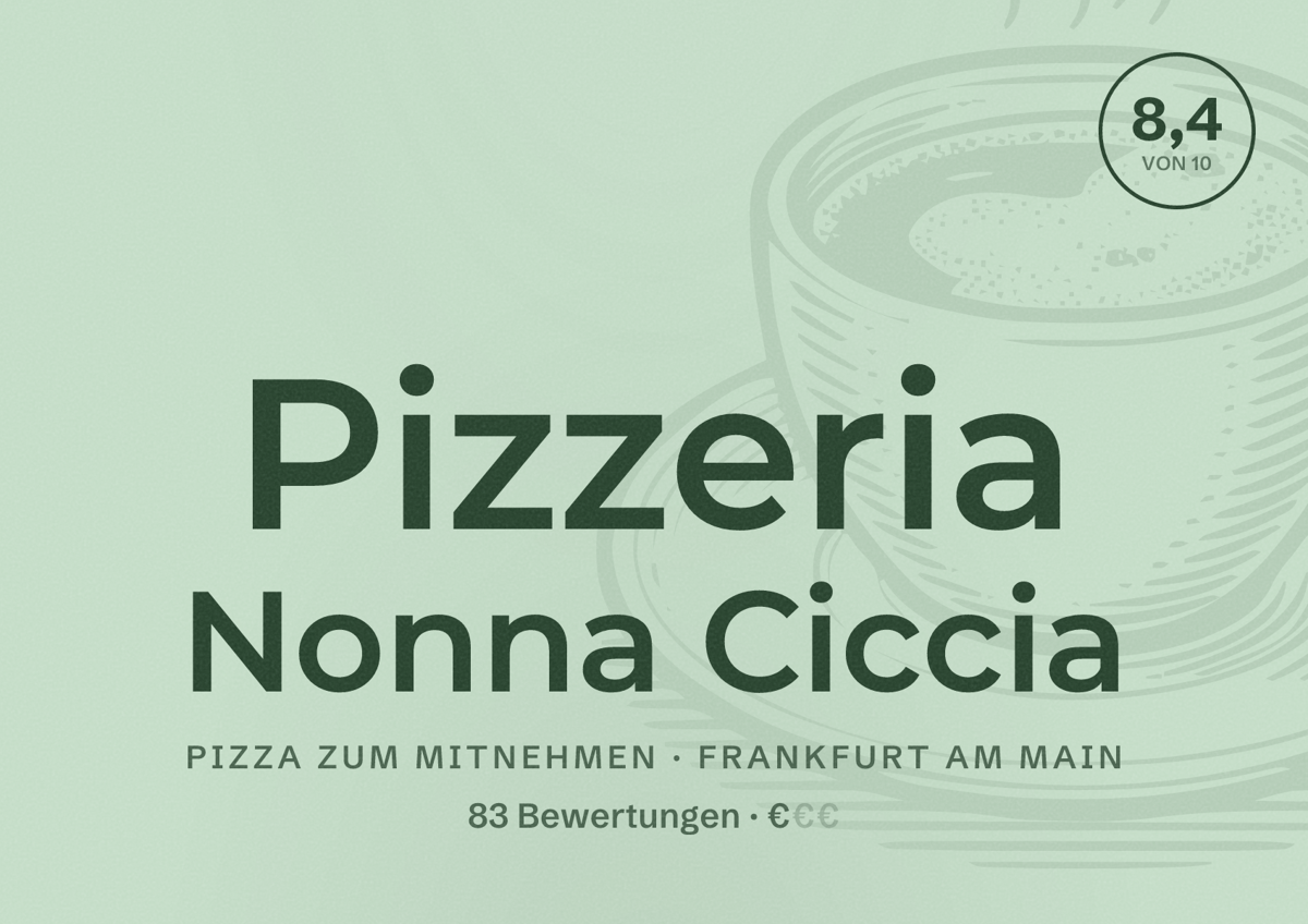 Illustriertes Poster von Pizzeria Nonna Ciccia, Pizza zum Mitnehmen in Frankfurt am Main: Bewertung 8,4 von 10 aus 83 Bewertungen, Preisniveau €