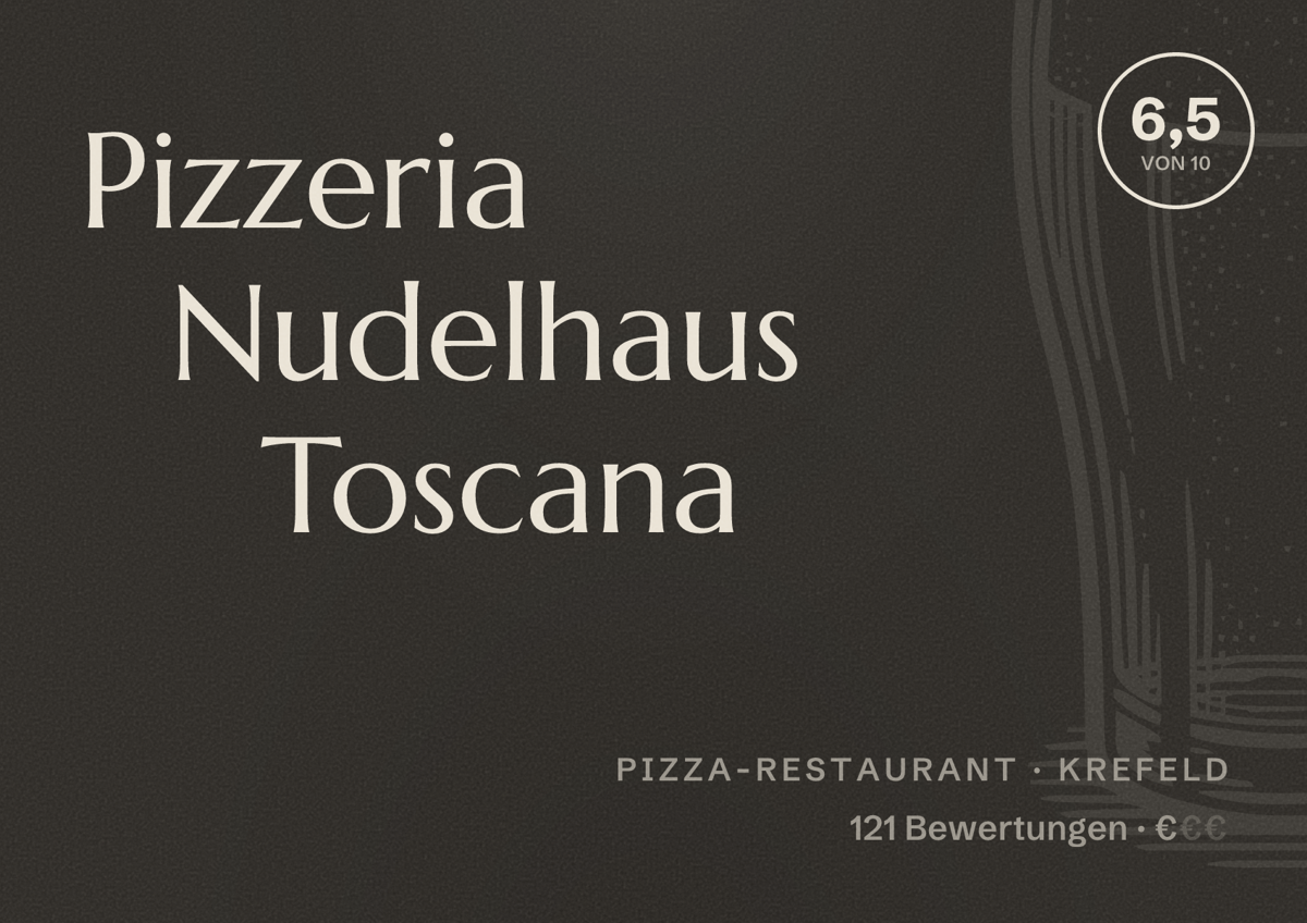 Illustriertes Poster von Pizzeria Nudelhaus Toscana, Pizza-Restaurant in Krefeld: Bewertung 6,5 von 10 aus 121 Bewertungen, Preisniveau €