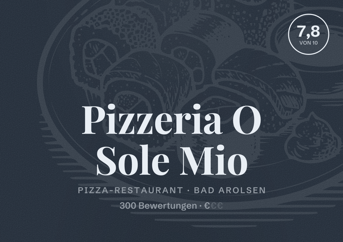 Illustriertes Poster von Pizzeria O Sole Mio, Pizza-Restaurant in Bad Arolsen: Bewertung 7,8 von 10 aus 300 Bewertungen, Preisniveau €