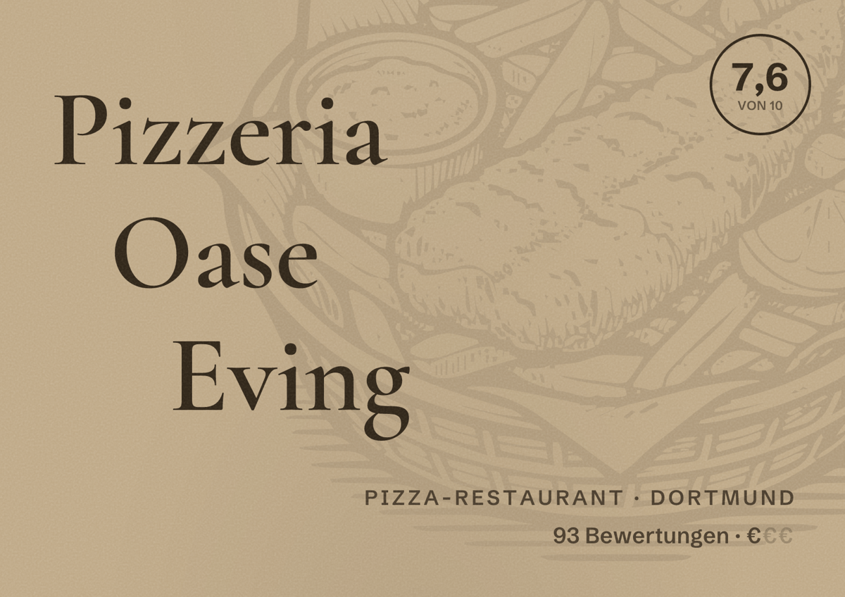 Illustriertes Poster von Pizzeria Oase Eving, Pizza-Restaurant in Dortmund: Bewertung 7,6 von 10 aus 93 Bewertungen, Preisniveau €