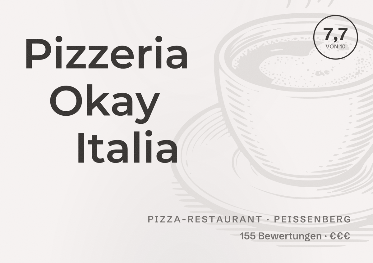Illustriertes Poster von Pizzeria Okay Italia, Pizza-Restaurant in Peißenberg: Bewertung 7,7 von 10 aus 155 Bewertungen, Preisniveau €€€