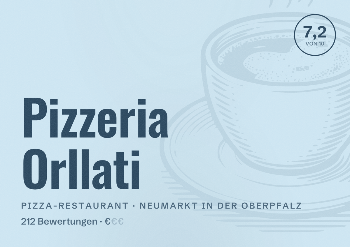 Illustriertes Poster von Pizzeria Orllati, Pizza-Restaurant in Neumarkt in der Oberpfalz: Bewertung 7,2 von 10 aus 212 Bewertungen, Preisniveau €