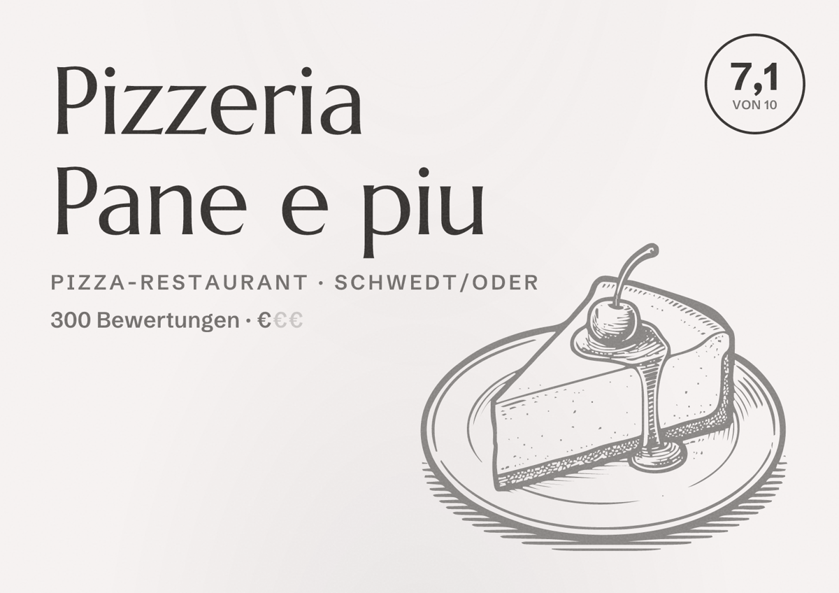 Illustriertes Poster von Pizzeria Pane e piu, Pizza-Restaurant in Schwedt/Oder: Bewertung 7,1 von 10 aus 300 Bewertungen, Preisniveau €