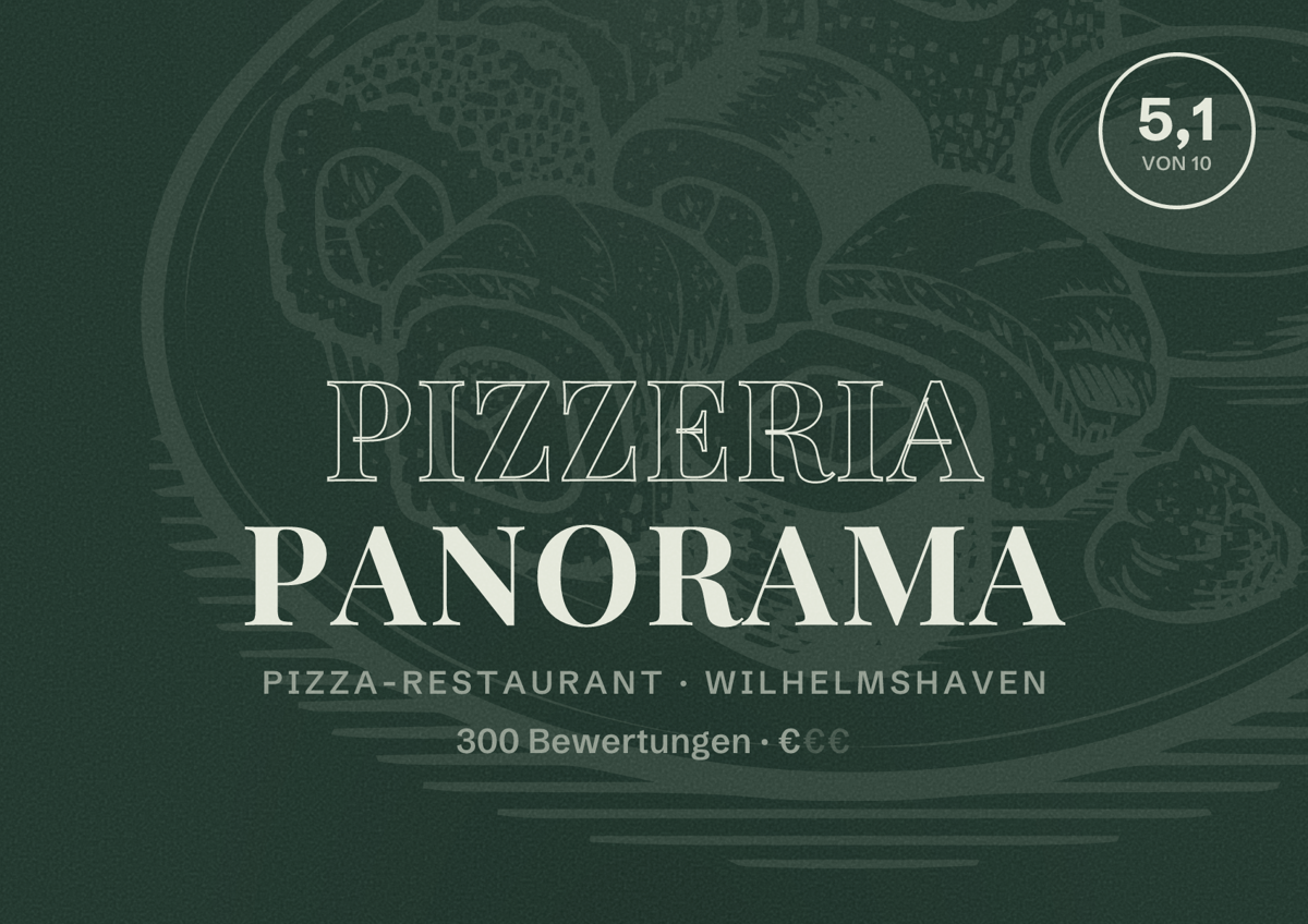 Illustriertes Poster von Pizzeria Panorama, Pizza-Restaurant in Wilhelmshaven: Bewertung 5,1 von 10 aus 300 Bewertungen, Preisniveau €