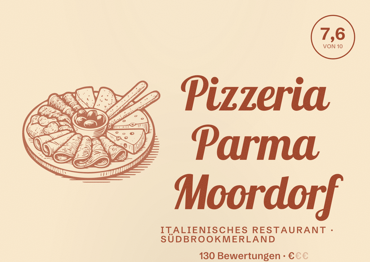 Illustriertes Poster von Pizzeria Parma Moordorf, Italienisches Restaurant in Südbrookmerland: Bewertung 7,6 von 10 aus 130 Bewertungen, Preisniveau €