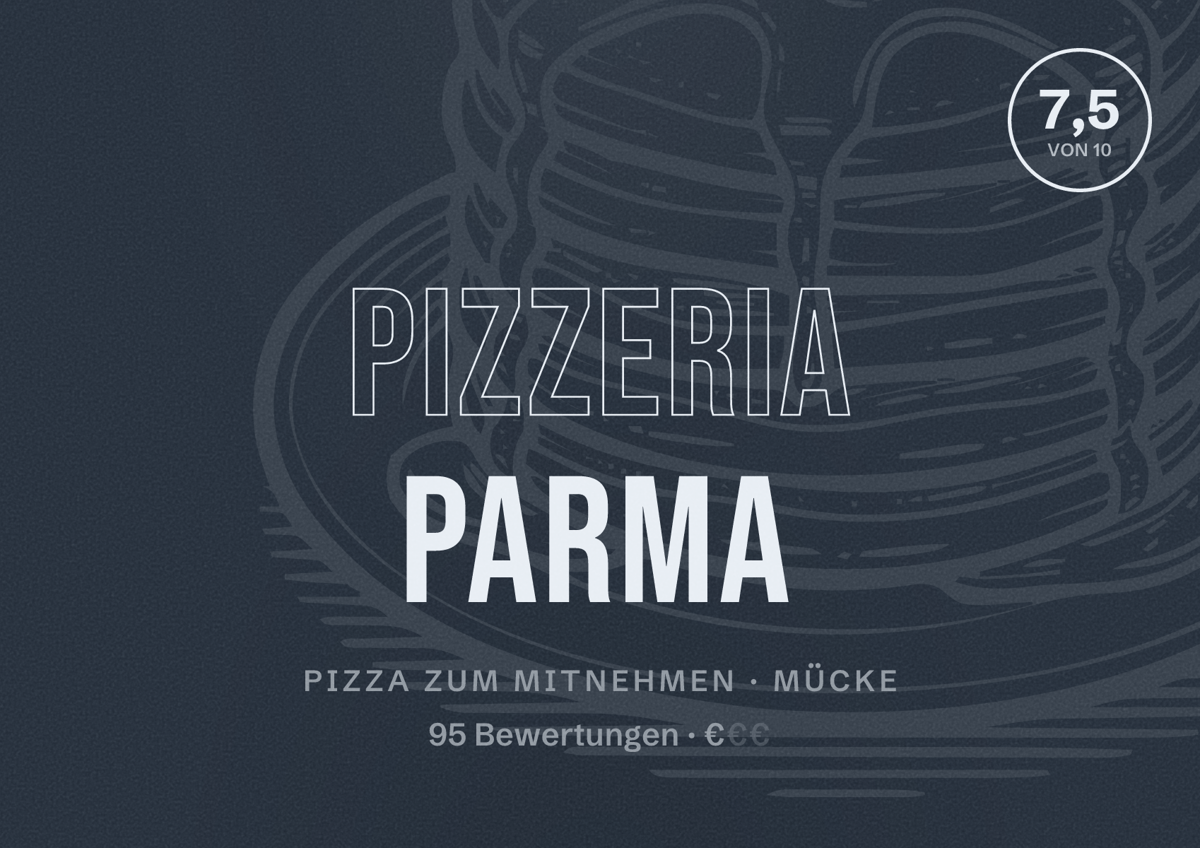 Illustriertes Poster von Pizzeria Parma, Pizza zum Mitnehmen in Mücke: Bewertung 7,5 von 10 aus 95 Bewertungen, Preisniveau €