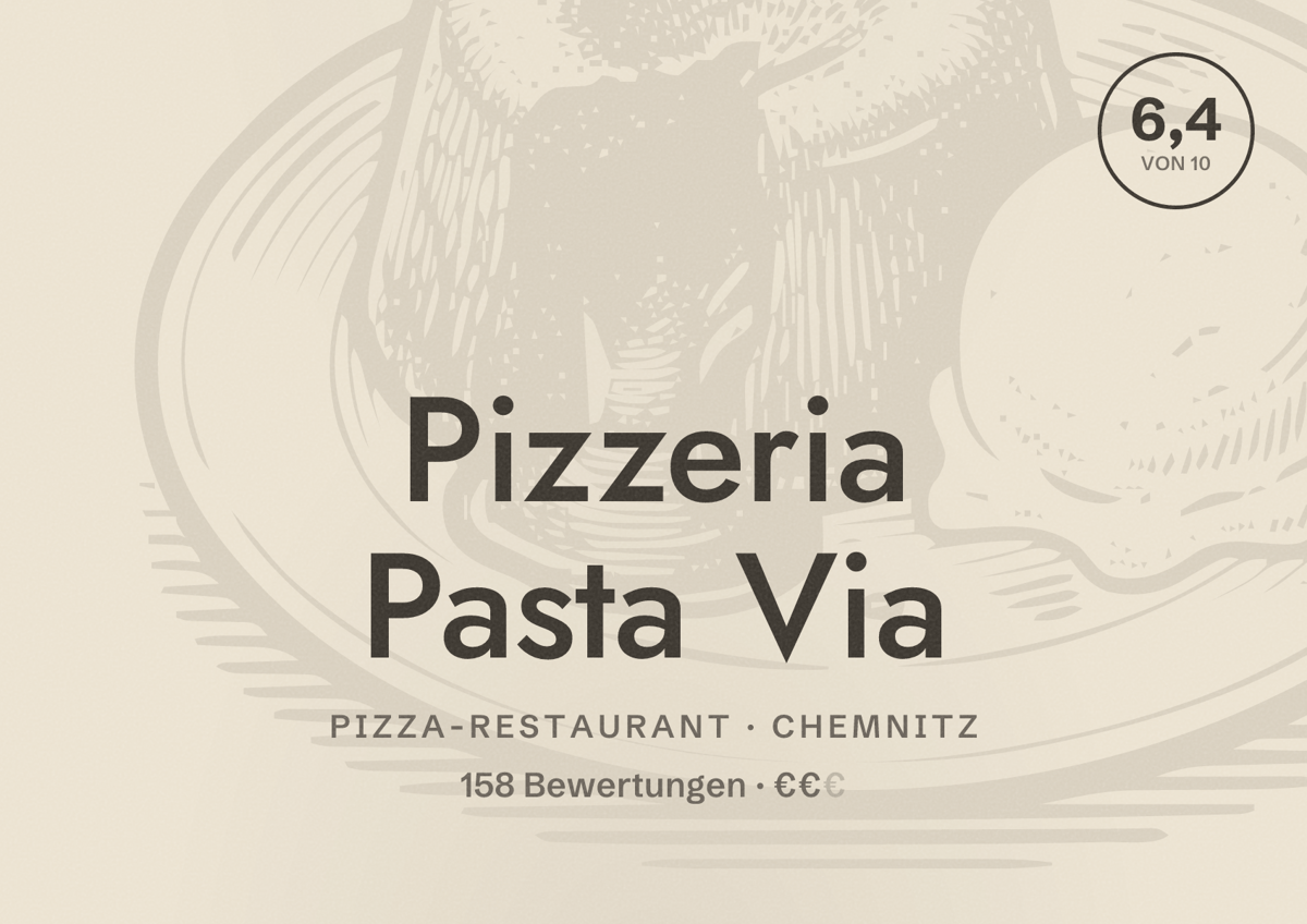 Illustriertes Poster von Pizzeria Pasta Via, Pizza-Restaurant in Chemnitz: Bewertung 6,4 von 10 aus 158 Bewertungen, Preisniveau €€
